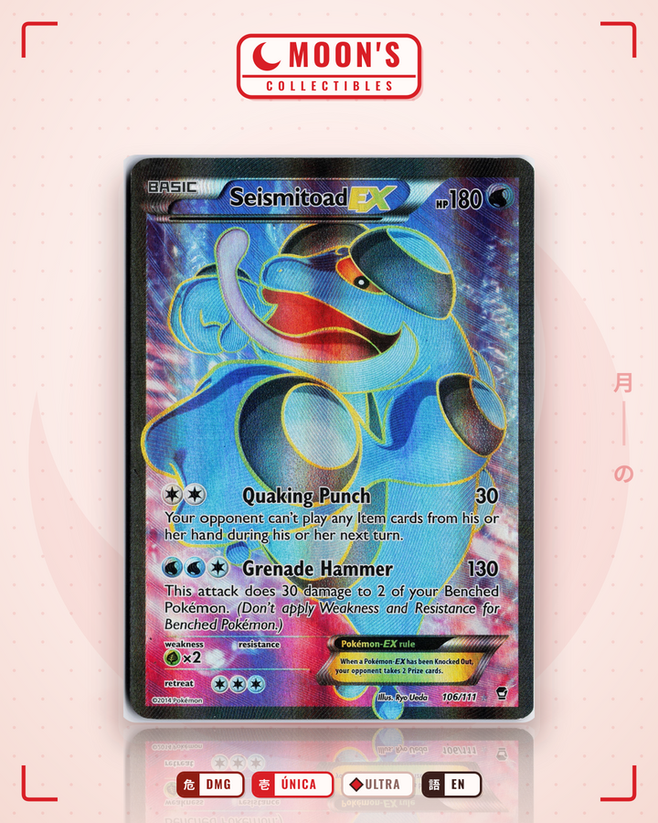 Seismitoad-EX · Furious Fists #106/111 · DMG