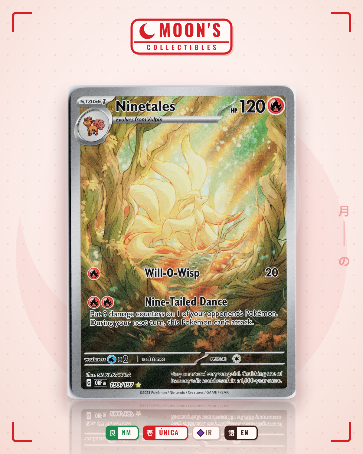 Carta Pokémon Ninetales · Obsidian Flames #199/197 (NM) — pieza única en Moon's Collectibles México